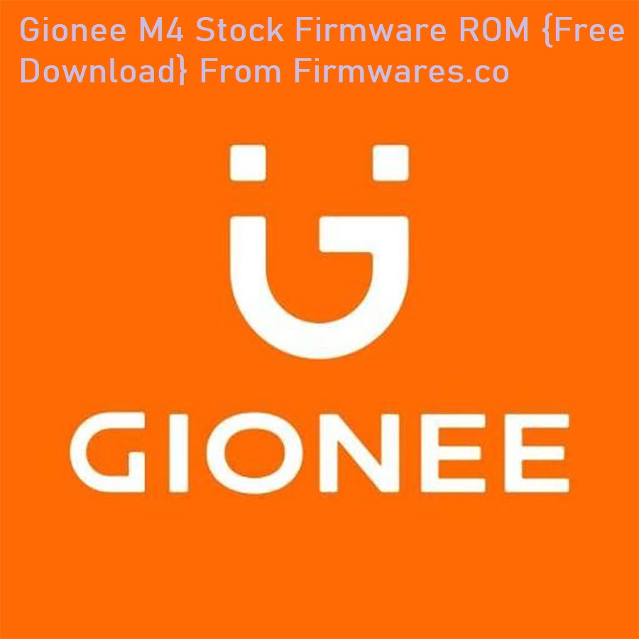 Gionee M4 Stock Firmware ROM {Free Download}